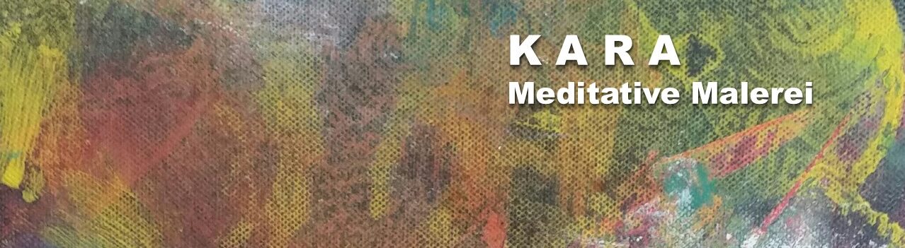 Meditative Kunst Kara